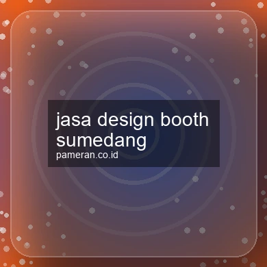 Jasa Design Booth Sumedang