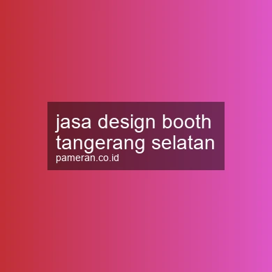 Jasa Design Booth Tangerang Selatan