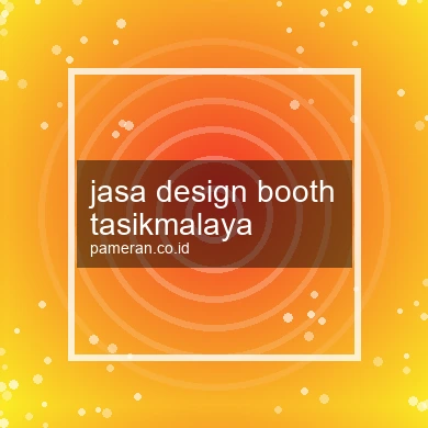 Jasa Design Booth Tasikmalaya