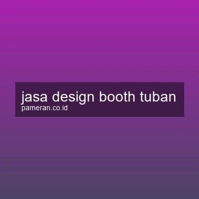 Jasa Design Booth Tuban