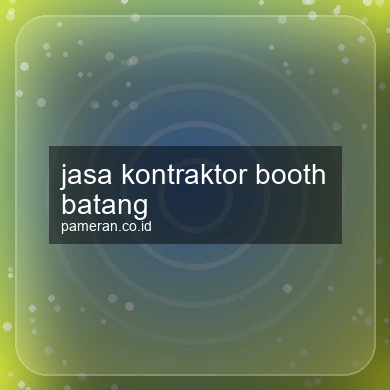 Jasa Kontraktor Booth Batang