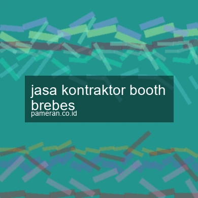 Jasa Kontraktor Booth Brebes