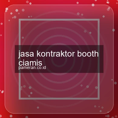 Jasa Kontraktor Booth Ciamis