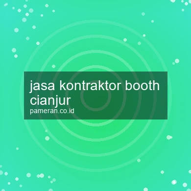 Jasa Kontraktor Booth Cianjur
