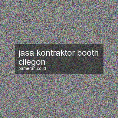 Jasa Kontraktor Booth Cilegon