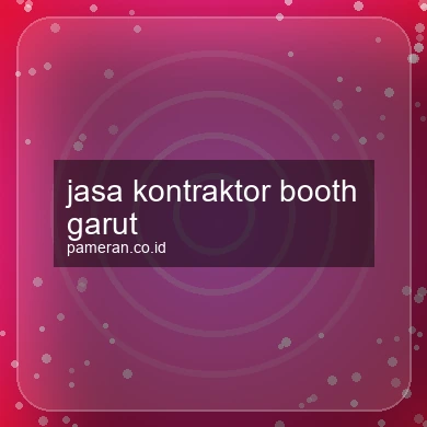Jasa Kontraktor Booth Garut
