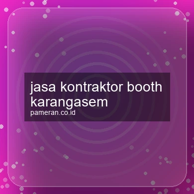 Jasa Kontraktor Booth Karangasem