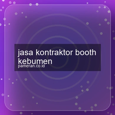 Jasa Kontraktor Booth Kebumen