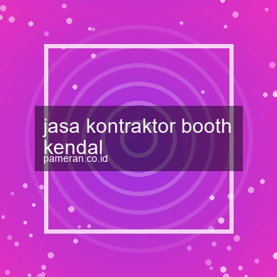 Jasa Kontraktor Booth Kendal