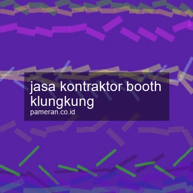 Jasa Kontraktor Booth Klungkung