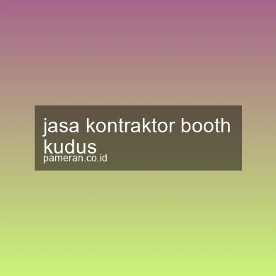 Jasa Kontraktor Booth Kudus