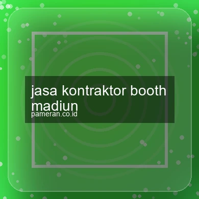 jasa-kontraktor-booth-madiun-1756105015-f7f6aa39