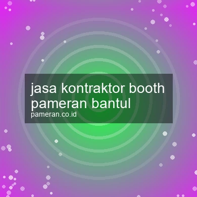 Jasa Kontraktor Booth Pameran Bantul