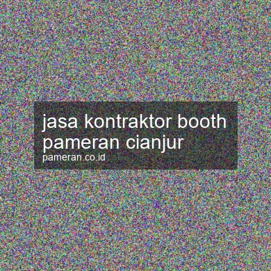 Jasa Kontraktor Booth Pameran Cianjur