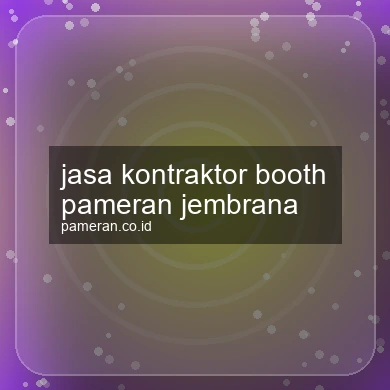 Jasa Kontraktor Booth Pameran Jembrana