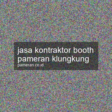 Jasa Kontraktor Booth Pameran Klungkung