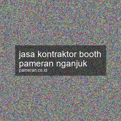 Jasa Kontraktor Booth Pameran Nganjuk