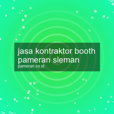 Jasa Kontraktor Booth Pameran Sleman