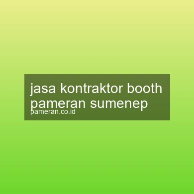 Jasa Kontraktor Booth Pameran Sumenep