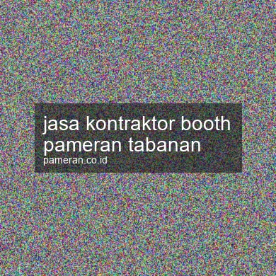 Jasa Kontraktor Booth Pameran Tabanan