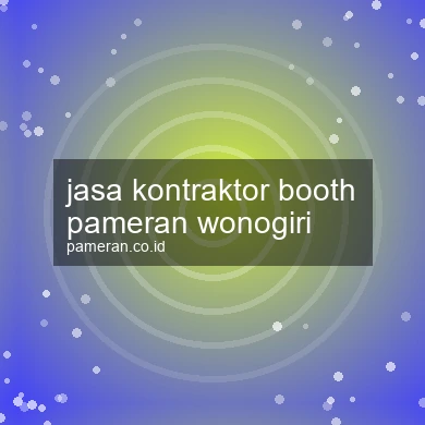 Jasa Kontraktor Booth Pameran Wonogiri