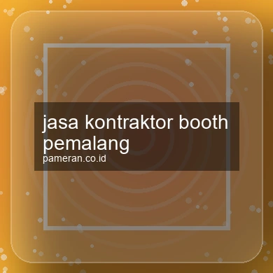 Jasa Kontraktor Booth Pemalang