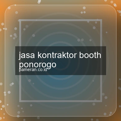 Jasa Kontraktor Booth Ponorogo