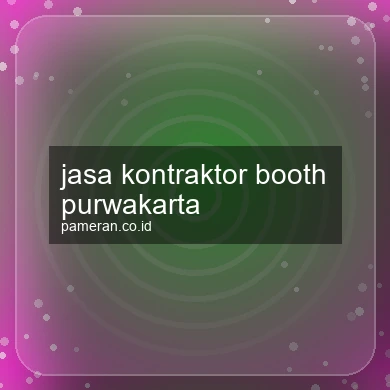 Jasa Kontraktor Booth Purwakarta