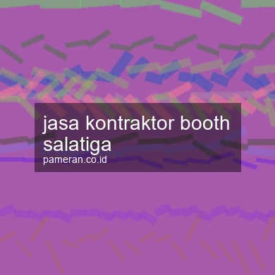 Jasa Kontraktor Booth Salatiga