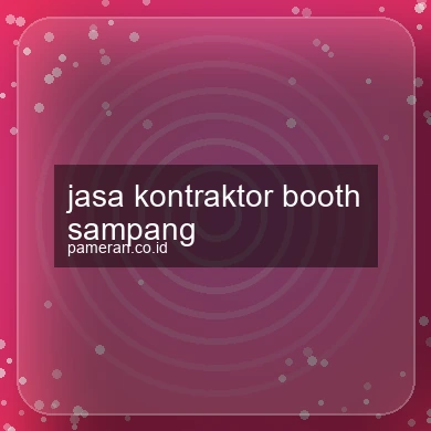 Jasa Kontraktor Booth Sampang