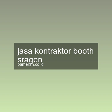 Jasa Kontraktor Booth Sragen