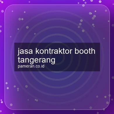 Jasa Kontraktor Booth Tangerang