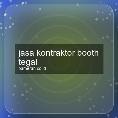 Jasa Kontraktor Booth Tegal