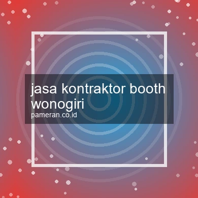 Jasa Kontraktor Booth Wonogiri