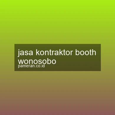 Jasa Kontraktor Booth Wonosobo