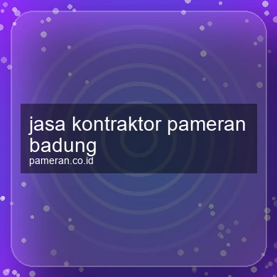 Jasa Kontraktor Pameran Badung