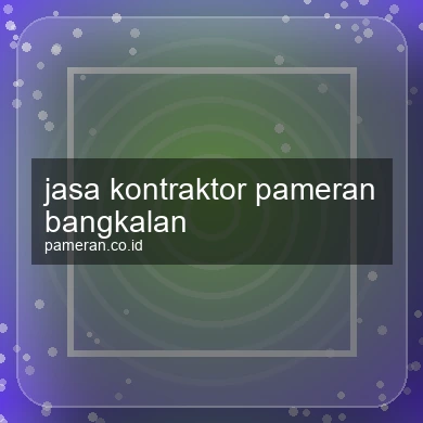 Jasa Kontraktor Pameran Bangkalan