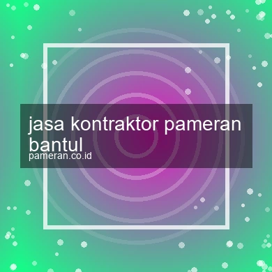 Jasa Kontraktor Pameran Bantul