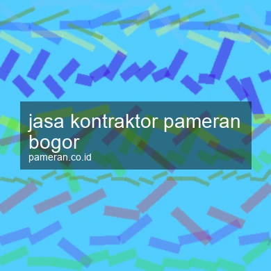 Jasa Kontraktor Pameran Bogor