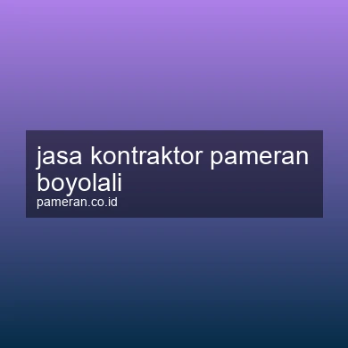 Jasa Kontraktor Pameran Boyolali