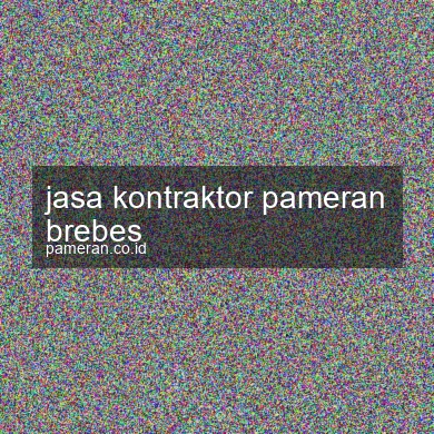 Jasa Kontraktor Pameran Brebes