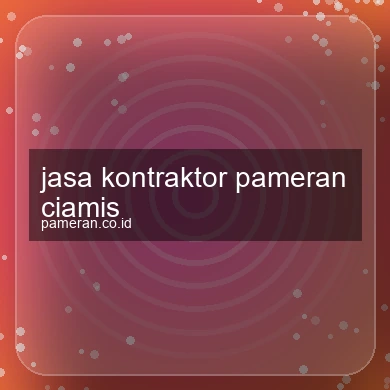 Jasa Kontraktor Pameran Ciamis