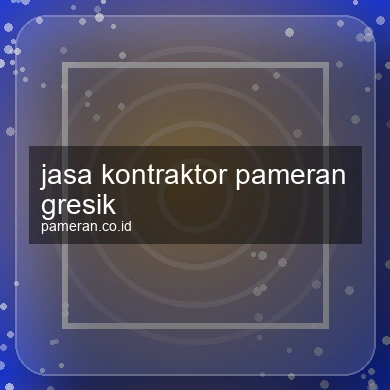 Jasa Kontraktor Pameran Gresik