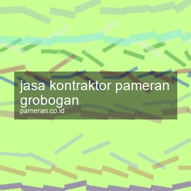 Jasa Kontraktor Pameran Grobogan