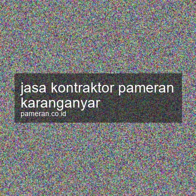 Jasa Kontraktor Pameran Karanganyar