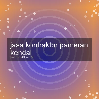 Jasa Kontraktor Pameran Kendal