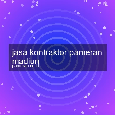 jasa-kontraktor-pameran-madiun-1756105015-c27009f1