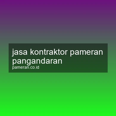 Jasa Kontraktor Pameran Pangandaran
