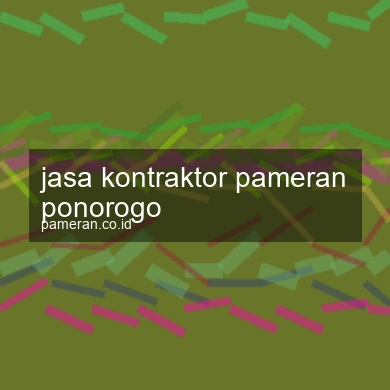 Jasa Kontraktor Pameran Ponorogo