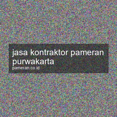 Jasa Kontraktor Pameran Purwakarta